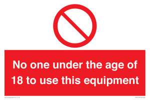 No one under the age of 18 to use this equipment 